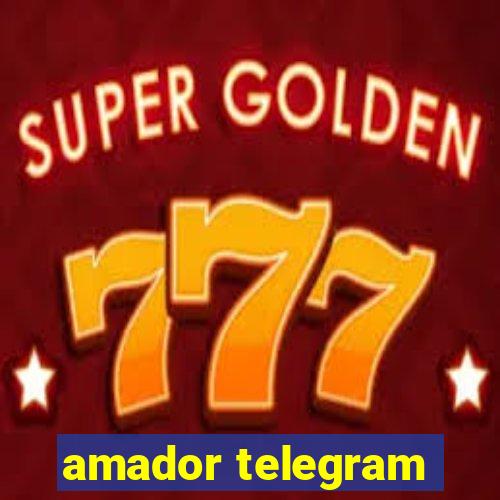 amador telegram